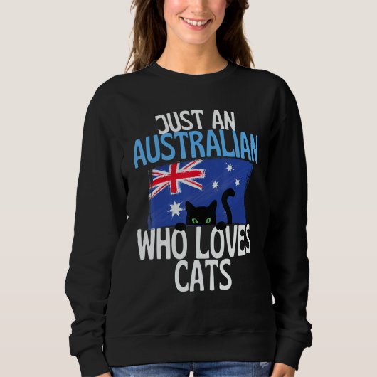Just A Australian Who Loves Cats For all of Austra Trui (Voorkant)