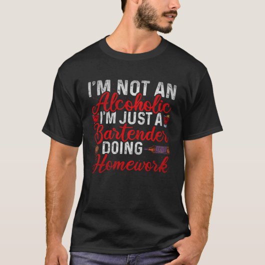 Just A Bartender Doing Homework  Bartender T-shirt (Voorkant)