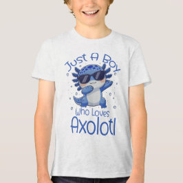 Just A Boy Who Loves Axolotl  Tri-Blend Shirt