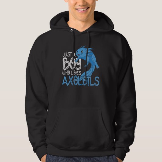 Just A Boy Who Loves Axolotls Mexican Salamander A Hoodie (Voorkant)