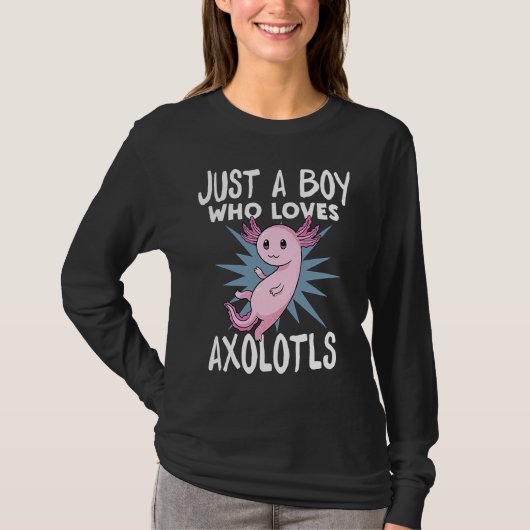 Just A Boy Who Loves Axolotls T-shirt (Voorkant)