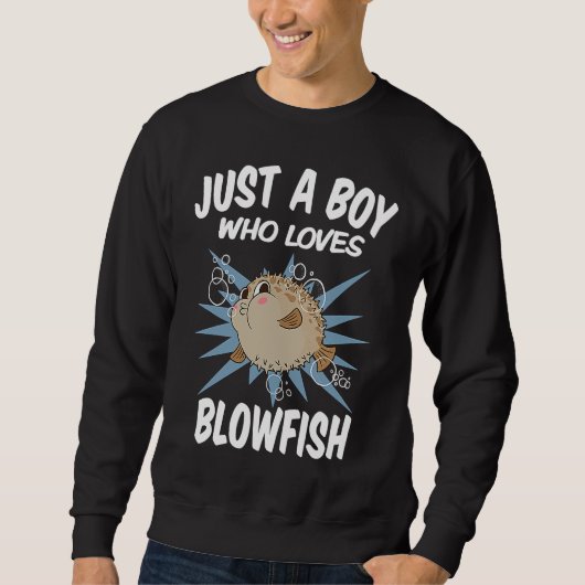 Just A Boy Who Loves Blowfish  Funny Blowfish Trui (Voorkant)