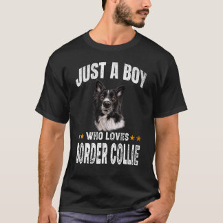 Just a boy who loves Border Collie Dog  Puppy T-shirt