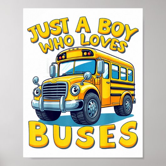 Just A Boy Who Loves Buses School Bus Lover Kids B Poster (Voorkant)