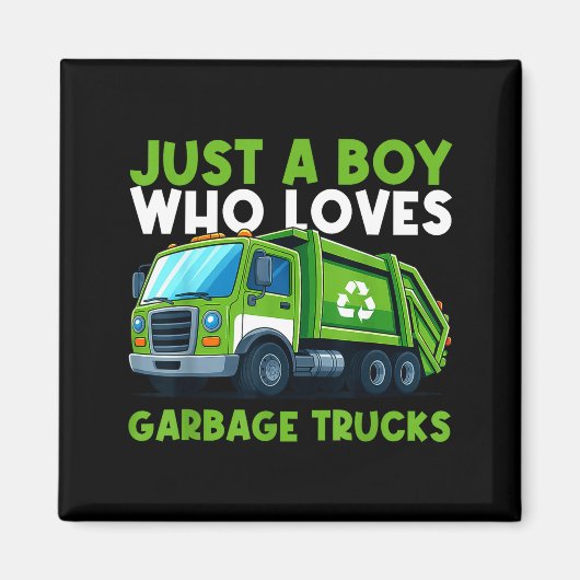 Just A Boy Who Loves Garbage Truck Traruck Boys Ki Magneet (Voorkant)