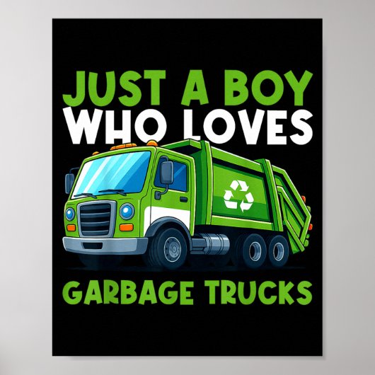 Just A Boy Who Loves Garbage Truck Traruck Boys Ki Poster (Voorkant)
