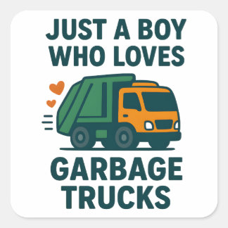 Just a Boy Who Loves Garbage Trucks Kids           Vierkante Sticker