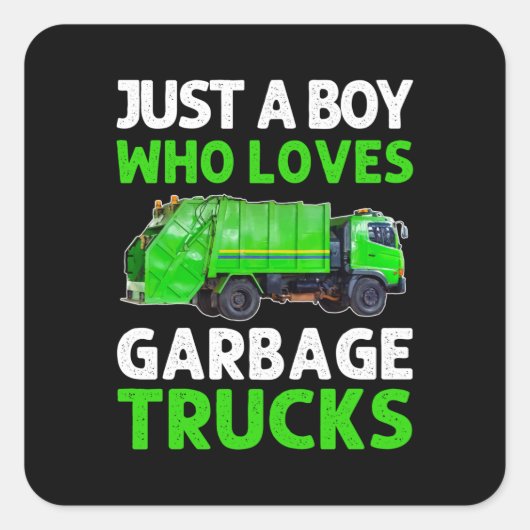 Just A Boy Who Loves Garbage Trucks Vierkante Sticker (Voorkant)