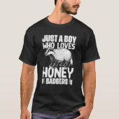 Just A Boy Who Loves Honey Badgers A Honey Badger T-shirt (Voorkant)