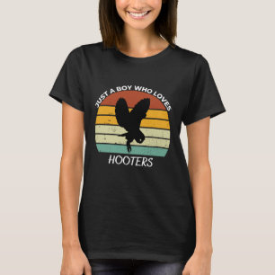 Just a Boy who loves hooters T-shirt