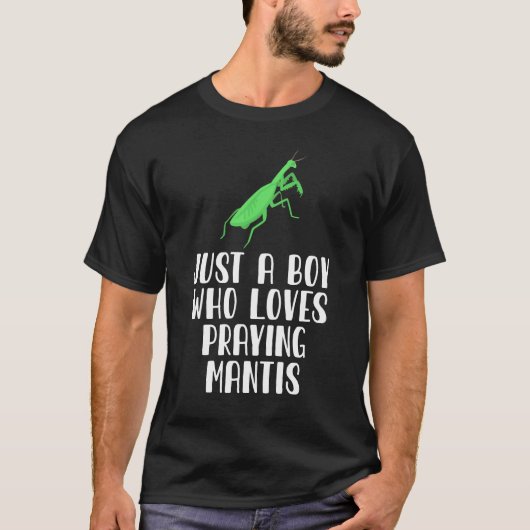 Just A Boy Who Loves Praying Mantis T-shirt (Voorkant)
