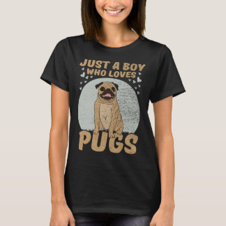 Just A Boy Who Loves Pugs T-shirt