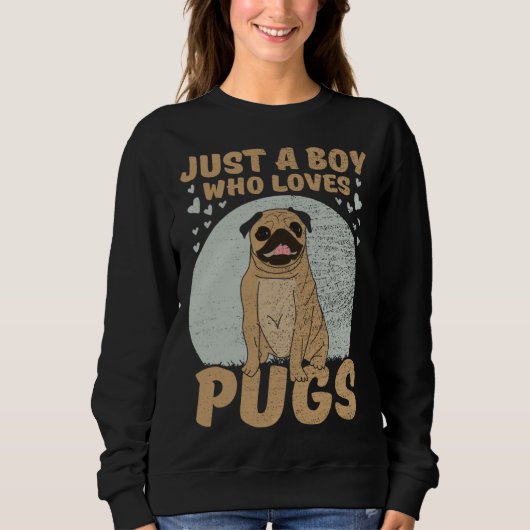 Just A Boy Who Loves Pugs Trui (Voorkant)