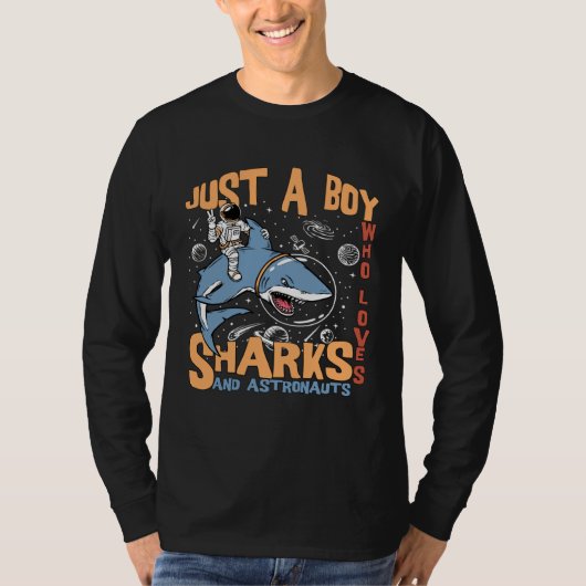 Just a Boy Who Loves Sharks and Astronauts T-shirt (Voorkant)