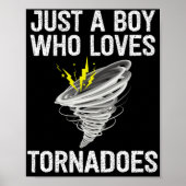 Just a boy who loves tornadoes lightening Thunder Poster (Voorkant)