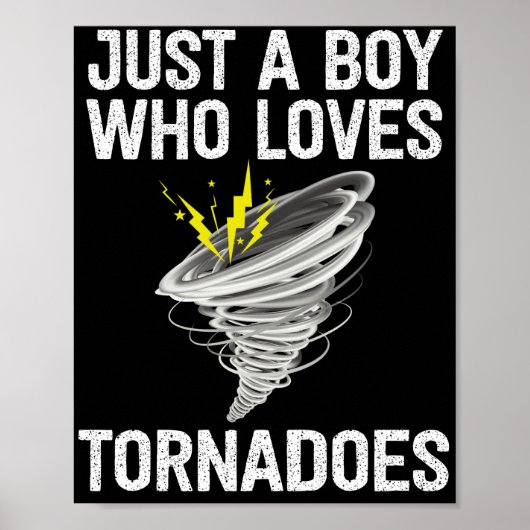 Just a boy who loves tornadoes lightening Thunder Poster (Voorkant)