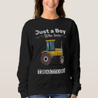 Just A Boy Who Loves Tractors   Tractor Farm Kids Trui
