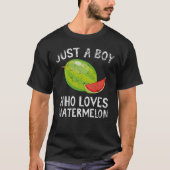Just A Boy Who Loves Watermelon T-Shirt (Voorkant)