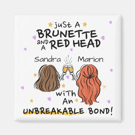 "Just a Brunette and Red Head" Aangepaste naam Mag Magneet
