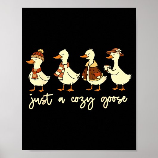 Just A Cozy Goose Funny Meme Thanksgiving Autumn F Poster (Voorkant)