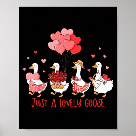 Just A Cute Goose Funny Valentines Shirt For Women Poster (Voorkant)