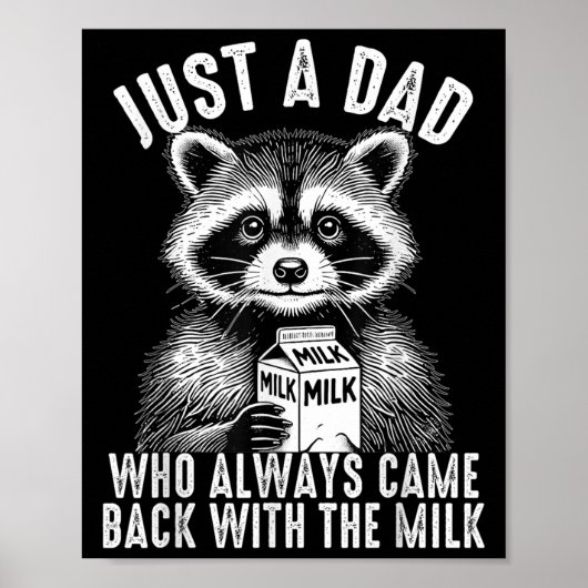 Just A Dad Who Always Came Back With The Milk Fath Poster (Voorkant)