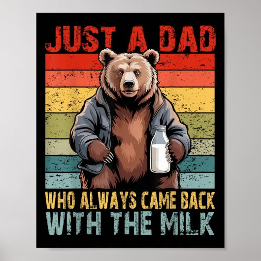 Just A Dad Who Always Came Back With The Milk Fath Poster (Voorkant)