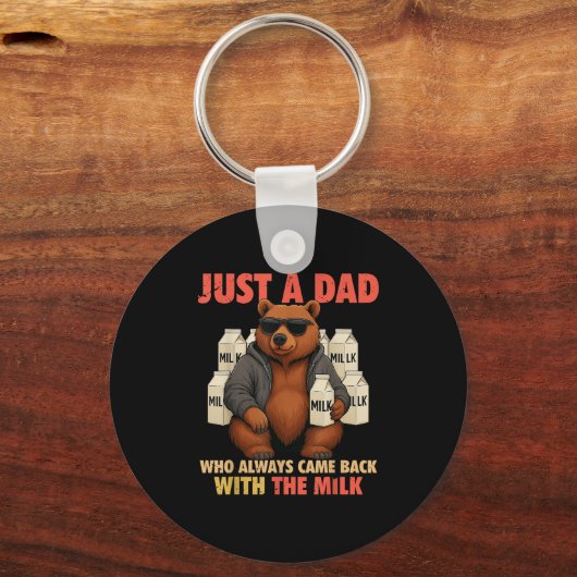 Just A Dad Who Always Came Back With The Milk Fath Sleutelhanger (Voorkant)