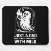 Just A Dad Who Always Came Back With The Milk Ghos Muismat (Voorkant)