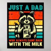 Just A Dad Who Always Came Back With The Milk Poster (Voorkant)