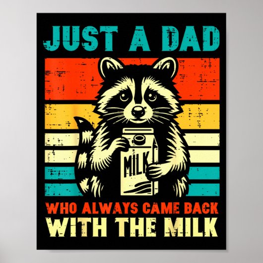 Just A Dad Who Always Came Back With The Milk  Poster (Voorkant)