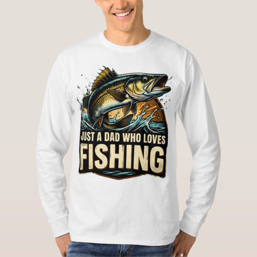 Just a Dad Who Loves Fishing Shirt (Voorkant)