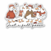 Just a Fall Goose Classic T-Shirt Sticker (Voorkant)