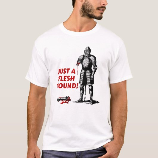 Just A Flesh Wound Medieval Style T-shirt (Voorkant)