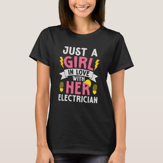 Just A Girl In Love With Her Electrician T-shirt (Voorkant)