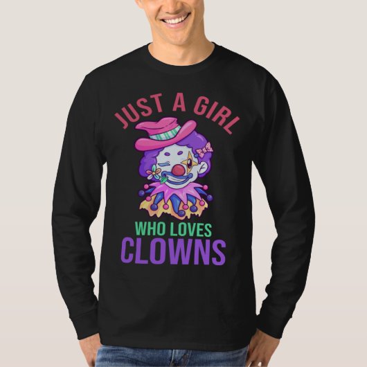 Just A Girl Who Love Clowns And Circus T-shirt (Voorkant)