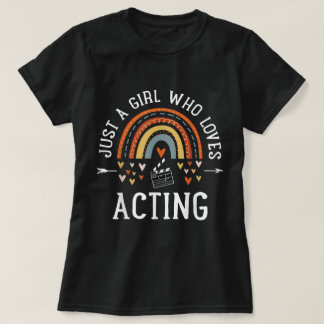 Just a Girl Who Loves Acting Shirt