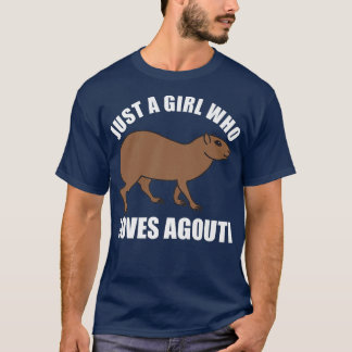 Just A Girl Who Loves Agoutis Cute Guinea Pigs Ago T-shirt
