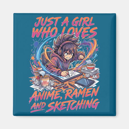 Just A Girl Who Loves Anime Ramen And Sketching Ma Magneet (Voorkant)