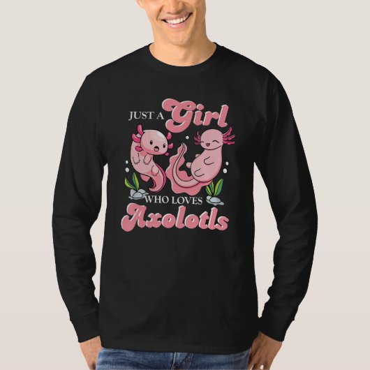 Just a Girl Who Loves Axolotls  Animal T-shirt (Voorkant)