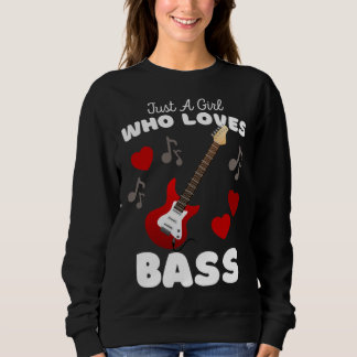 Just A Girl Who Loves Bass Cute Girls Guitar Trui