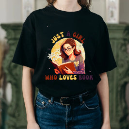 Just a Girl Who Loves Books - T-shirt voor boekenl