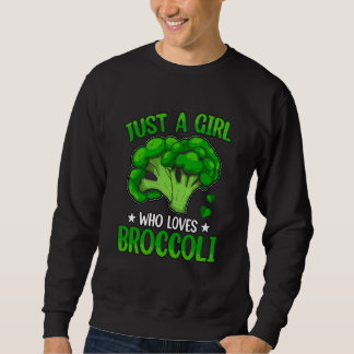 Just a Girl who loves Broccoli Vegan Saying Trui