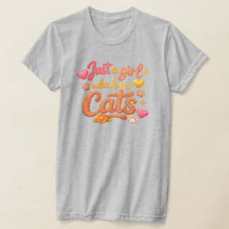 Just a girl who loves cats t-shirt