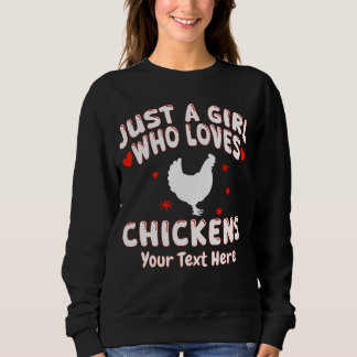 Just A Girl Who Loves Chickens Custom Trui