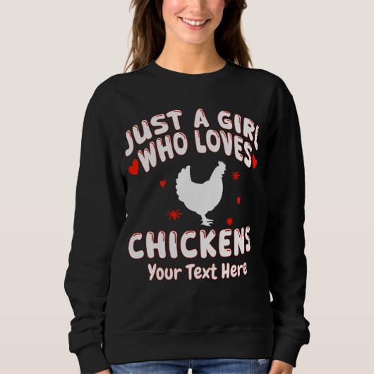 Just A Girl Who Loves Chickens Custom Trui (Voorkant)