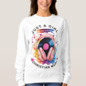 Just a Girl Who Loves Christian Music Sweatshirt (Voorkant)
