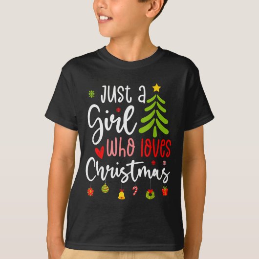 Just A Girl Who Loves Christmas A Gift For Xmas Wo T-shirt (Voorkant)