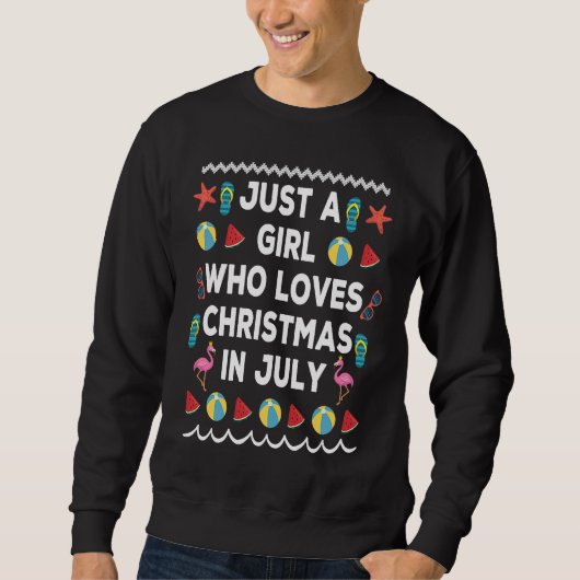 Just A Girl Who Loves Christmas In July Ugly Summe Trui (Voorkant)