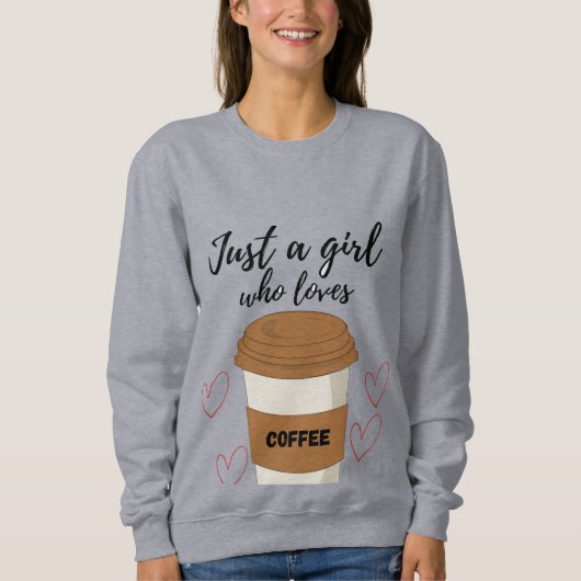 Just a Girl Who Loves Coffee – Cute Aesthetic Coff Trui (Voorkant)
